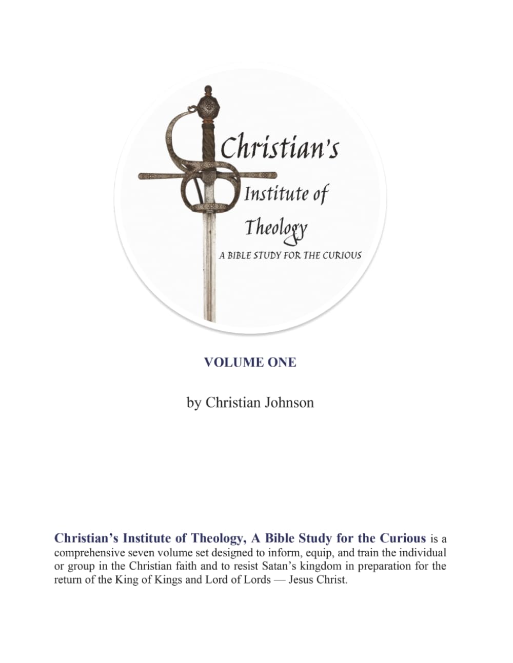 Christian's Institute of Theology: A Bible Study for the Curious - Volume 3