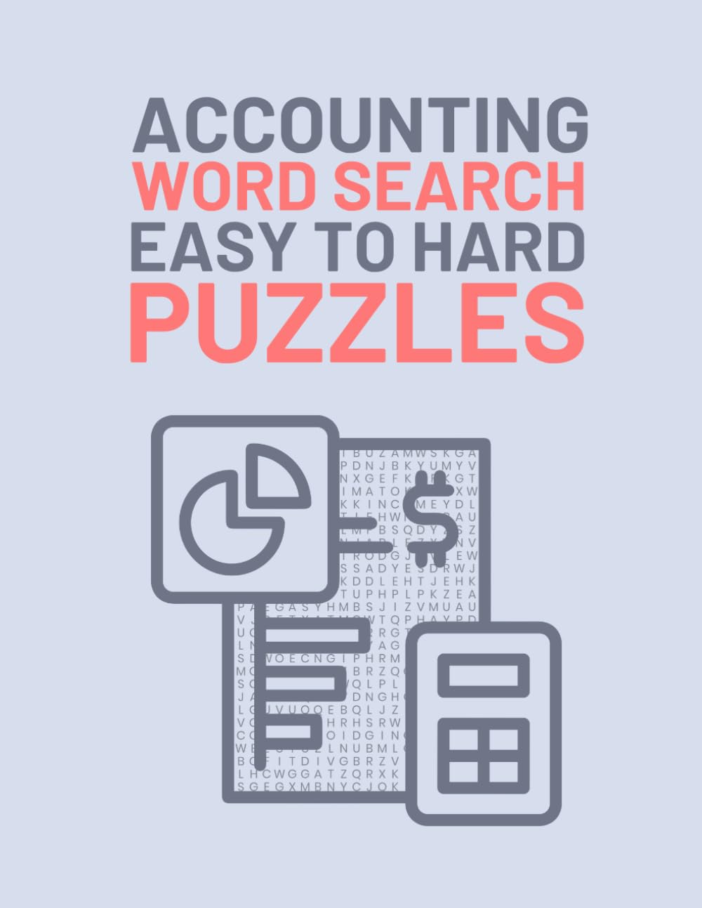 Accounting Word Search Book: Easy To Hard Word Find Puzzles For Accountants