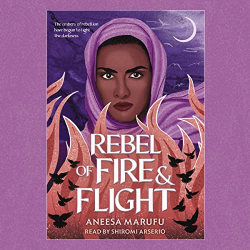 Rebel of Fire and Flight by Aneesa Marufu episode artwork