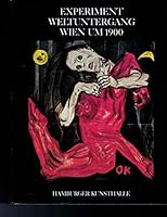 Experiment Weltuntergang: Wien um 1900 3791305506 Book Cover