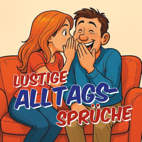 Lustige Alltagssprüche: 50 freche Karikaturen über das echte Leben – zum Schmunzeln & Verschenken - Witzige Alltagssprüche – Das Geschenk für alle, die gerne lachen