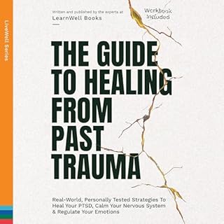 The Guide to Healing from Past Trauma Audiolibro Por LearnWell Books arte de portada