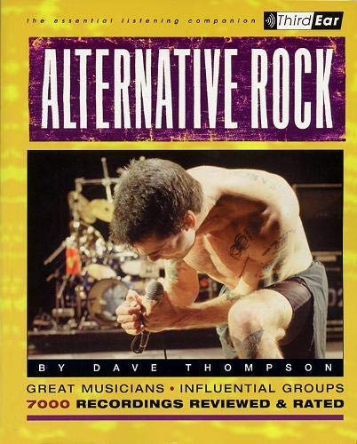 Alternative Rock: The Best Musicians & Recordings (Third Ear)