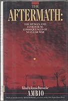 The Aftermath: The human and ecological consequences of nuclear war 0394720423 Book Cover