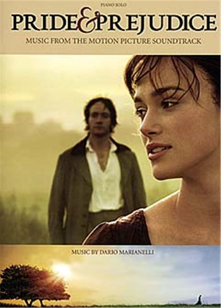 Pride and Prejudice | Piano Solo Collection | Motion Picture Soundtrack Sheet Music for Piano Players | 12 Romantic Film Themes | Period Drama Music Songbook for Intermediate Pianists