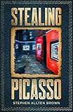 Stealing Picasso: A Mystery Thriller (Stealing Masterpiece Art Series Book 2)
