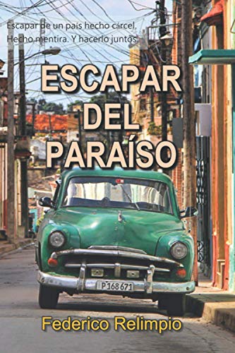 Escapar del Paraíso - Relimpio Astolfi, Federico