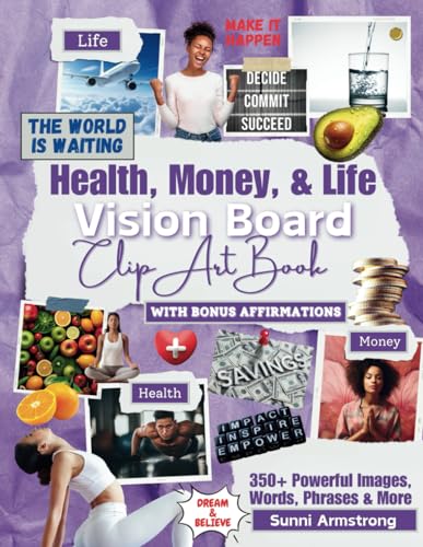 Vision Board Clip Art Book: Improve Your Health, Money and Life with 350+ Powerful Images, Words, Phrases & More |Motivational Pictures for Women & Men & Teens (Vision Board Supplies by SelfHelpLove) image 2