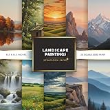  Landscape Paintings Scrapbook Paper: Double-Sided Decorative Craft Papers for JunkJournals, Wrapping, Card Making, Mixed Media & More