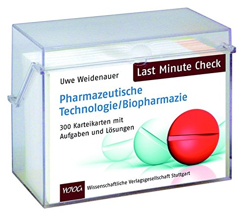 Last Minute Check - Pharmazeutische Technologie/Biopharmazie: 300 Karteikarten mit Aufgaben und Lös Last Minute Check - Pharmazeutische Technologie/Biopharmazie: 300 Karteikarten mit Aufgaben und Lös