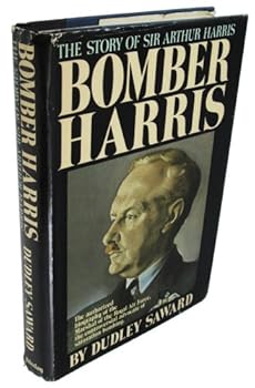 Hardcover Bomber Harris: The story of marshal of the Royal Air Force, Sir Arthur Harris Book