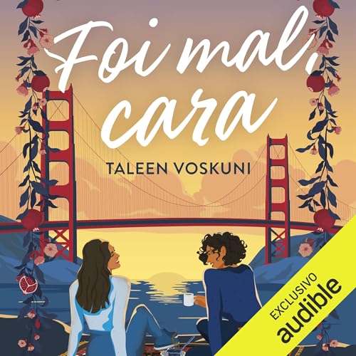 Foi mal, cara Audiolivro Por Taleen Voskuni, Mariana Mortani - tradutor capa