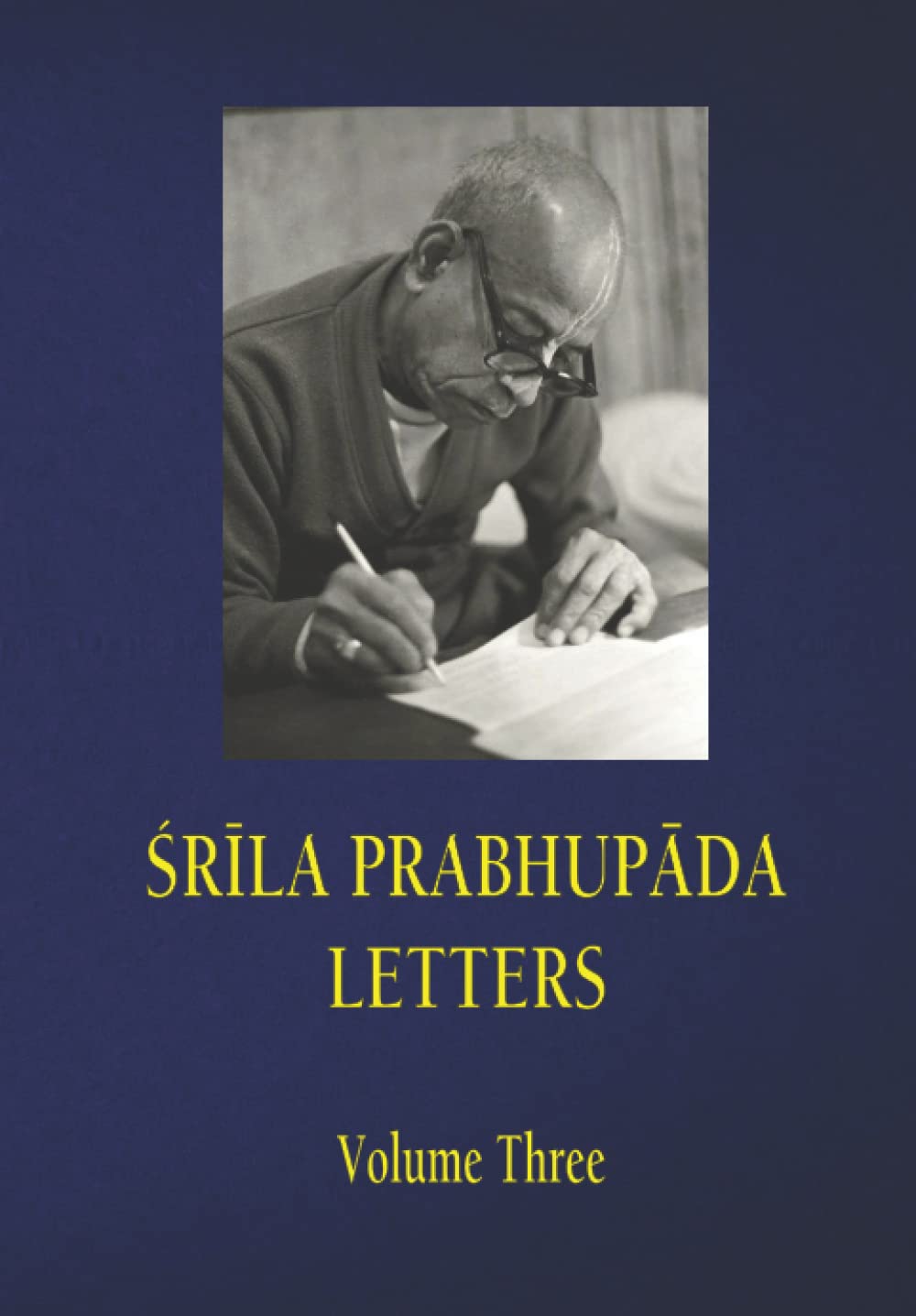 SRILA PRABHUPADA LETTERS - Volume Three