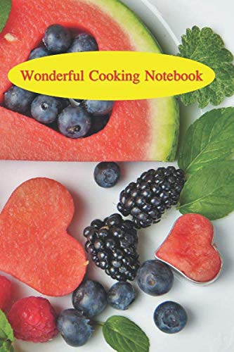 Wonderful Cooking Notebook: Blank Recipe Journal And Organizer For Recipes/Food Cookbook Design/ Empty Fill in Cookbook Template 6x9" 120 pages