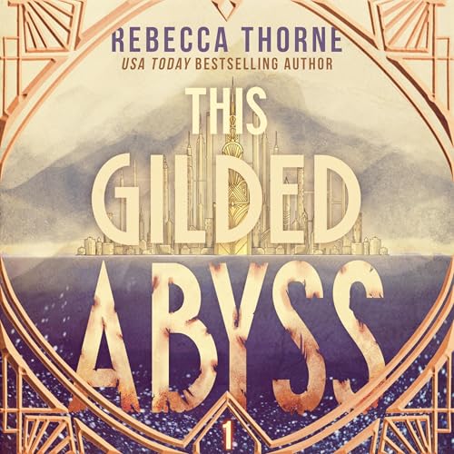 This Gilded Abyss by Rebecca Thorne episode artwork
