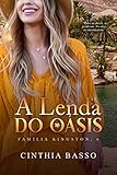 lenda murray  A lenda do Oásis (Família Kingston Livro 6) (Portuguese Edition)