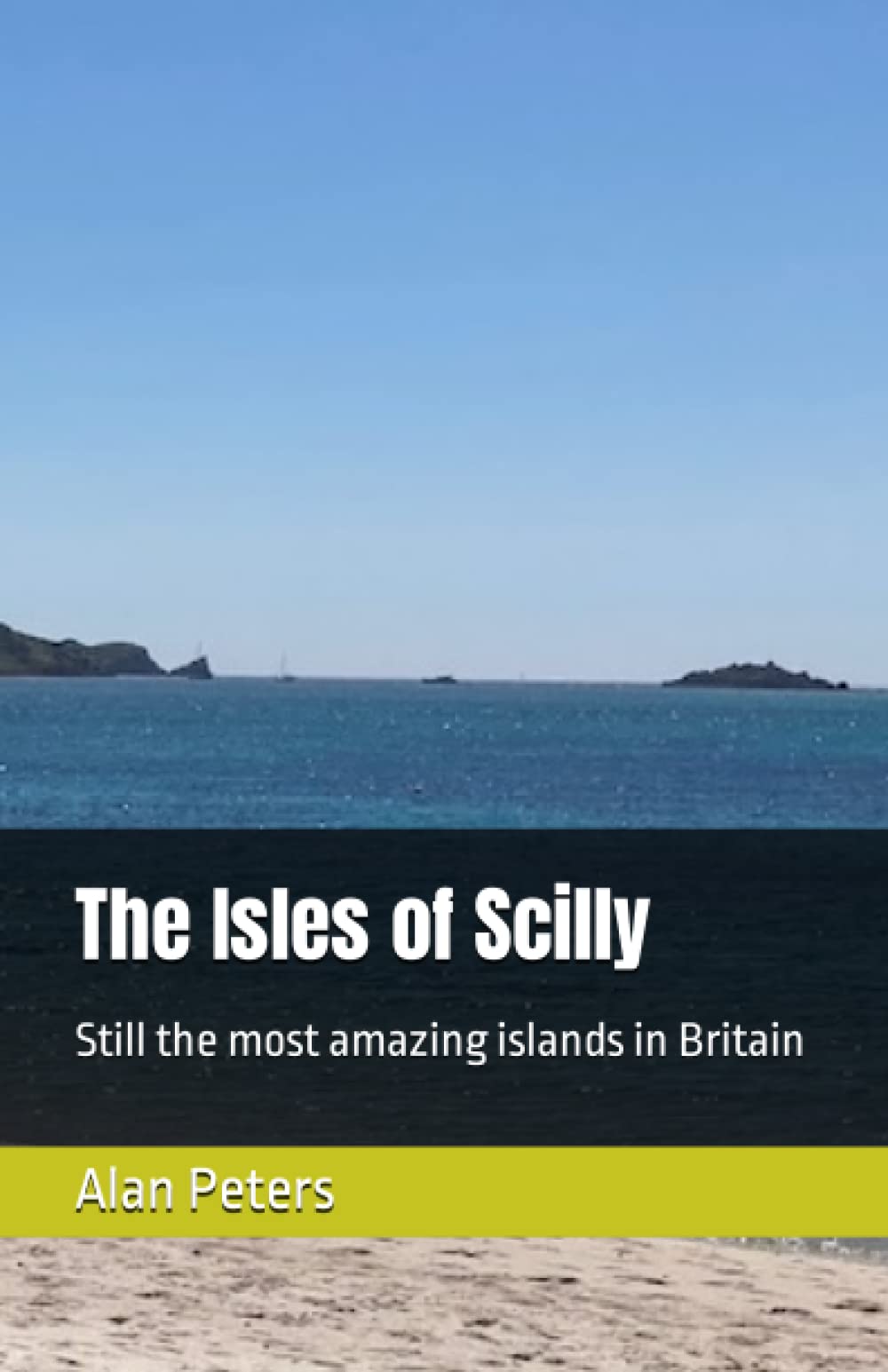 The Isles of Scilly: Still the most amazing islands in Britain