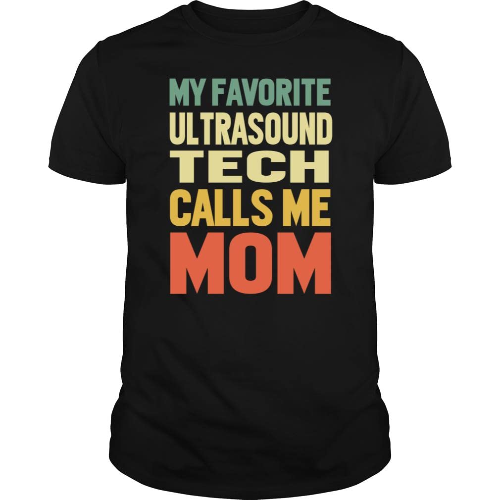 My Favorite Ultrasound Tech Calls Me MOM Job Title Vintage - Unisex Tee Black