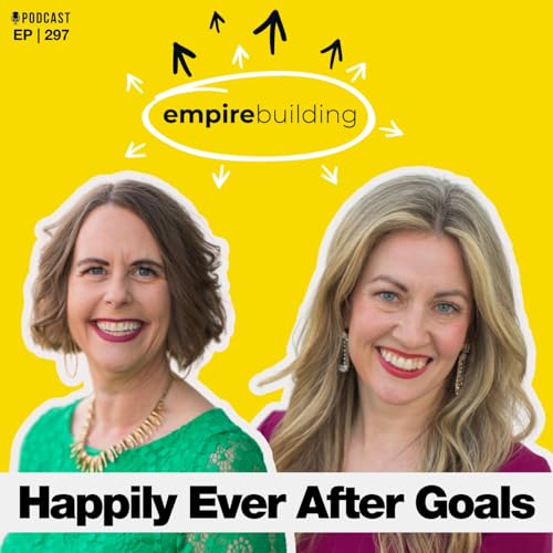 297. Happily Ever After Goals