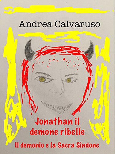 Jonathan il demone ribelle: Il demonio e la Sacra Sindone (Italian Edition)