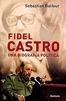 Fidel Castro: Una biografía política (ATALAYA) 8483078600 Book Cover
