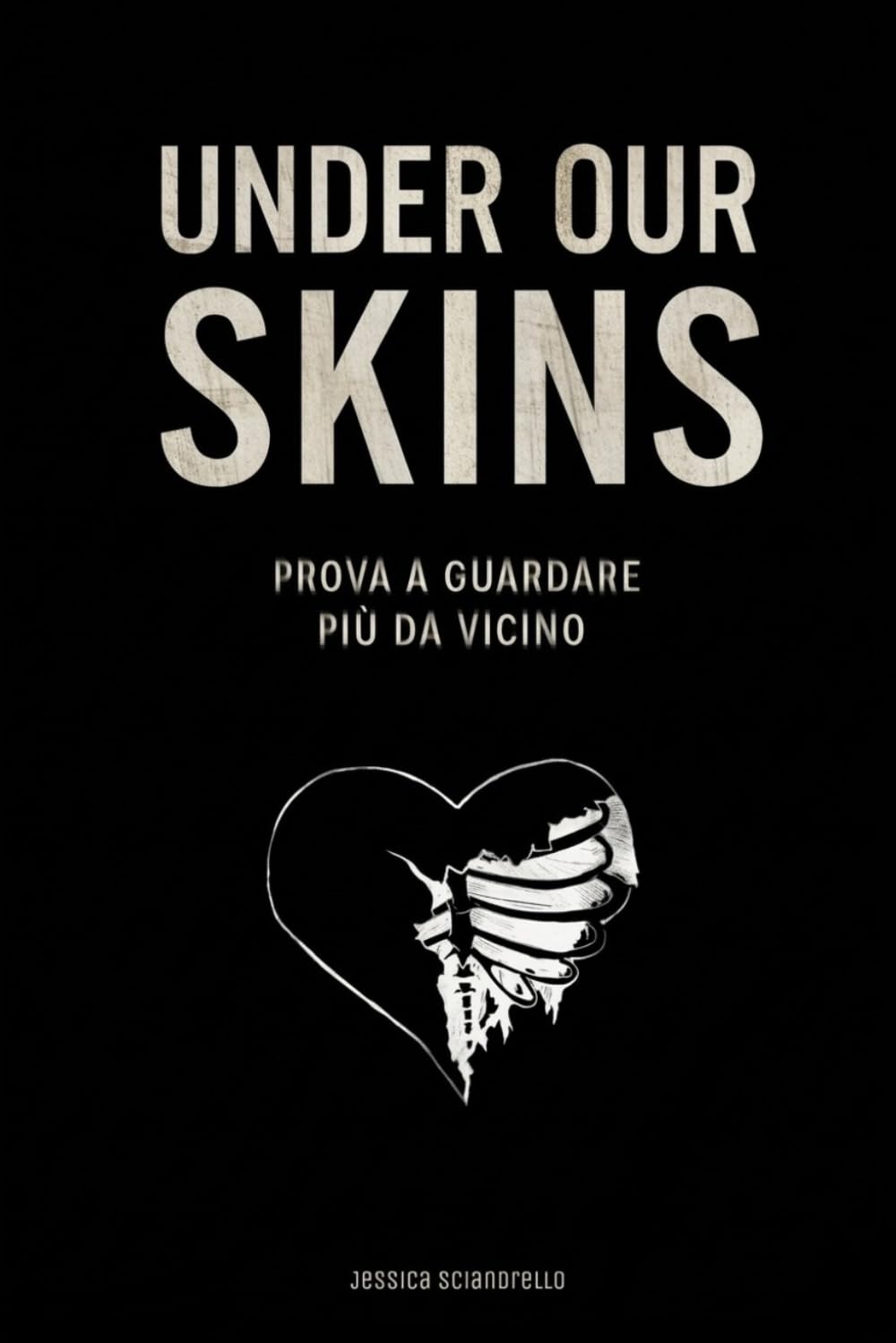 Under our skins: Prova a guardare più da vicino