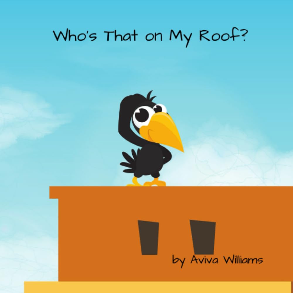 Who's That on My Roof?: A retelling of the story of the healing of the paralyzed man, who was lowered through the roof by his four friends. (Who's That... Bible Stories for Young Children)