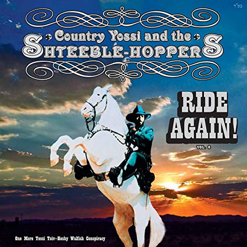 Country Yossi and the ShteebleHoppers, Vol. 6 Ride Again