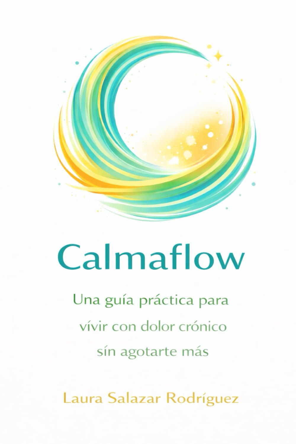 Calmaflow: Una guía práctica para vivir con dolor crónico sin agotarte más