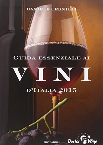 Guida essenziale ai vini d'Italia 2015 Guida essenziale ai vini d'Italia 2015