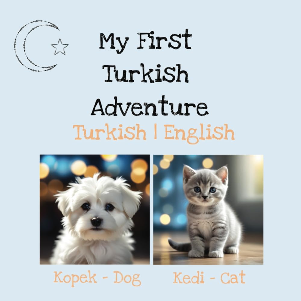 My First Turkish Adventure: Turkish English Bilingual Book for Kids ...