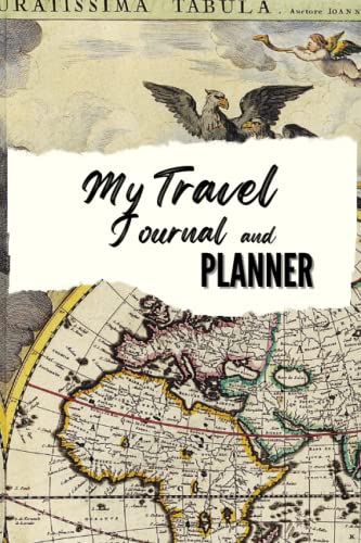 My Travel Journal And Planner: Travel Goals, Destination, Trip pl...
