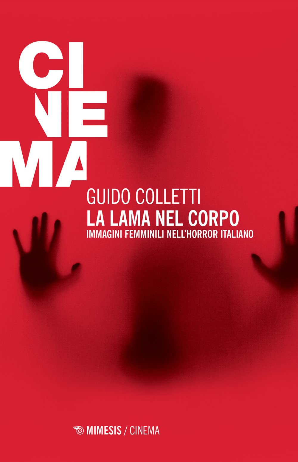 La Lama Nel Corpo. Immagini Femminili Nell'horror Italiano - 4