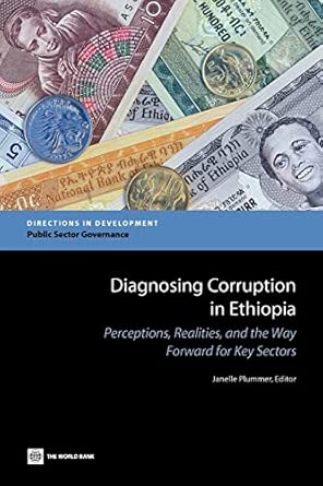 Diagnosing Corruption in Ethiopia: Perceptions, Realities, and the Way Forward for Key Sectors (Directions in Development) book cover