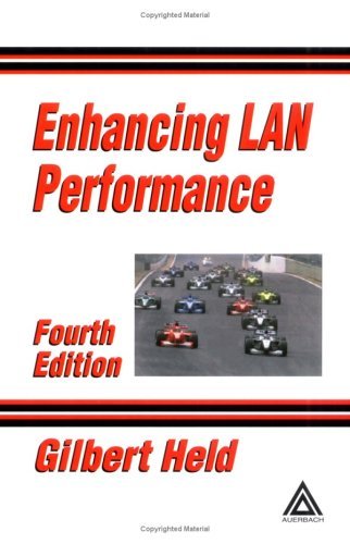 Enhancing LAN Performance, Fourth Edition Enhancing LAN Performance, Fourth Edition