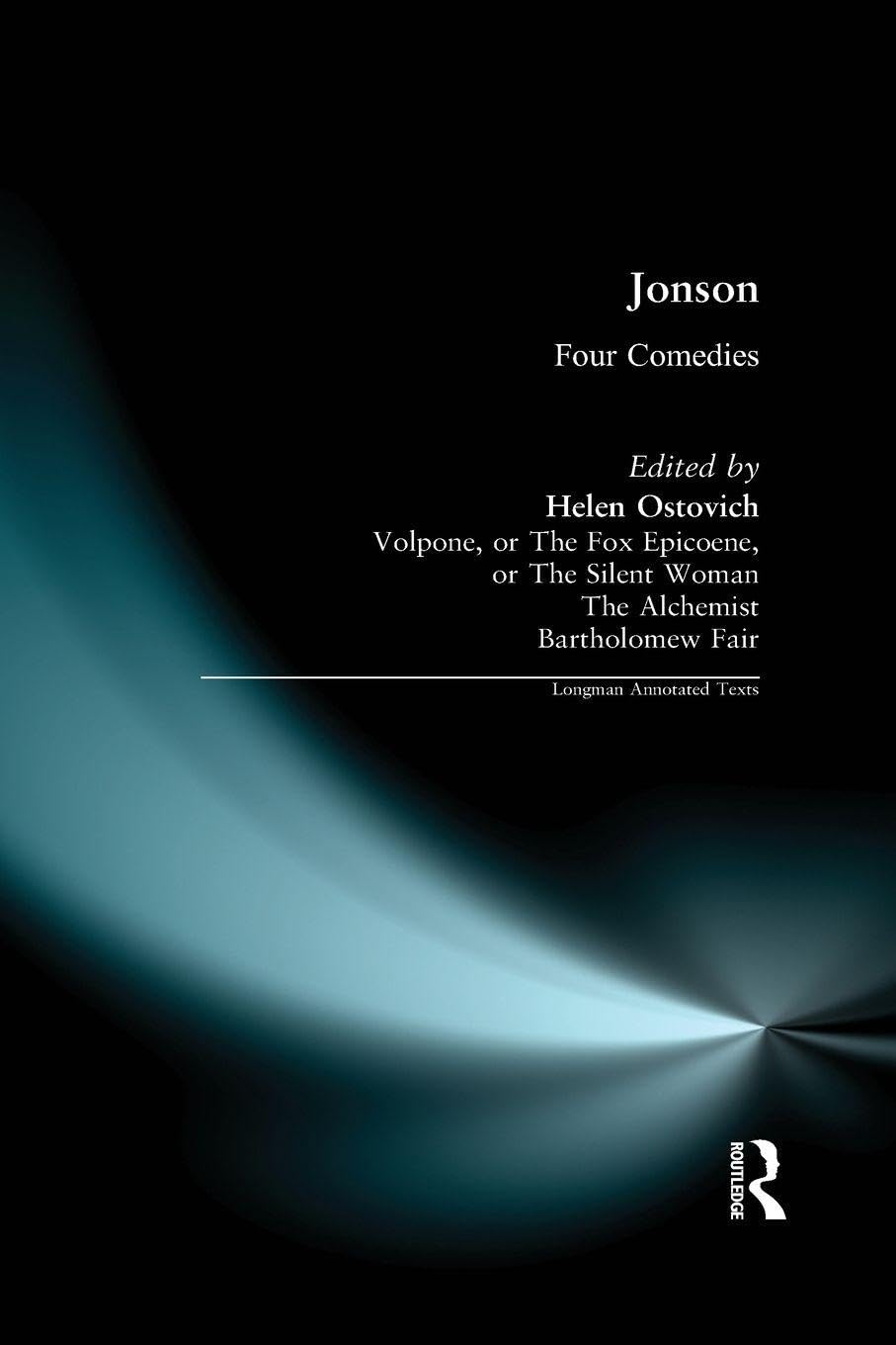 Ben Jonson: Four Comedies (Longman Annotated Texts)