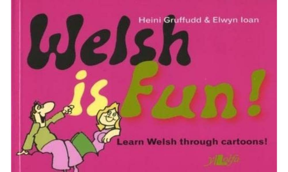 Welsh is Fun!: A New Course in Spoken Welsh for the Beginner