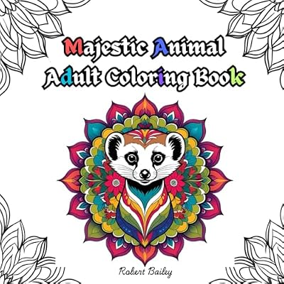 Majestic Animal Mandala Coloring Book for Adults. A Captivating Collection of Mandala Art Animal Designs to Color and Bring to Life.