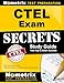 CTEL Exam Secrets Study Guide: CTEL Test Review for the California Teacher of English Learners Examination