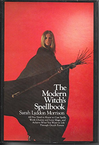 The Modern Witch's Spellbook B000UDNKFO Book Cover