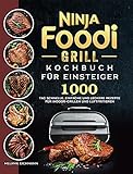 outdoorchef city grill gas  Ninja Foodi Grill Kochbuch für Einsteiger: 1000-Tag Schnelle, einfache und leckere Rezepte für Indoor-Grillen und Luftfritieren (German Edition)