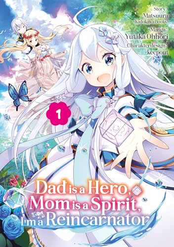 Dad is a Hero, Mom is a Spirit, I’m a Reincarnator – Band 01 (deutsche Ausgabe)