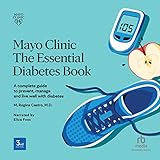 Mayo Clinic: The Essential Diabetes Book (2nd Edition)