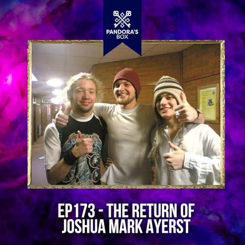 EP 172 | The Return of Joshua Mark Ayerst