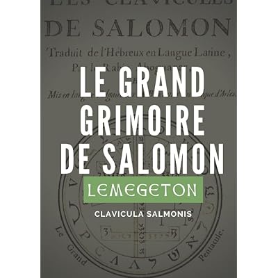 Le Grand Grimoire de Salomon (Lemegeton, Clavicula Salmonis)