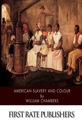 American Slavery and Colour 1502338661 Book Cover