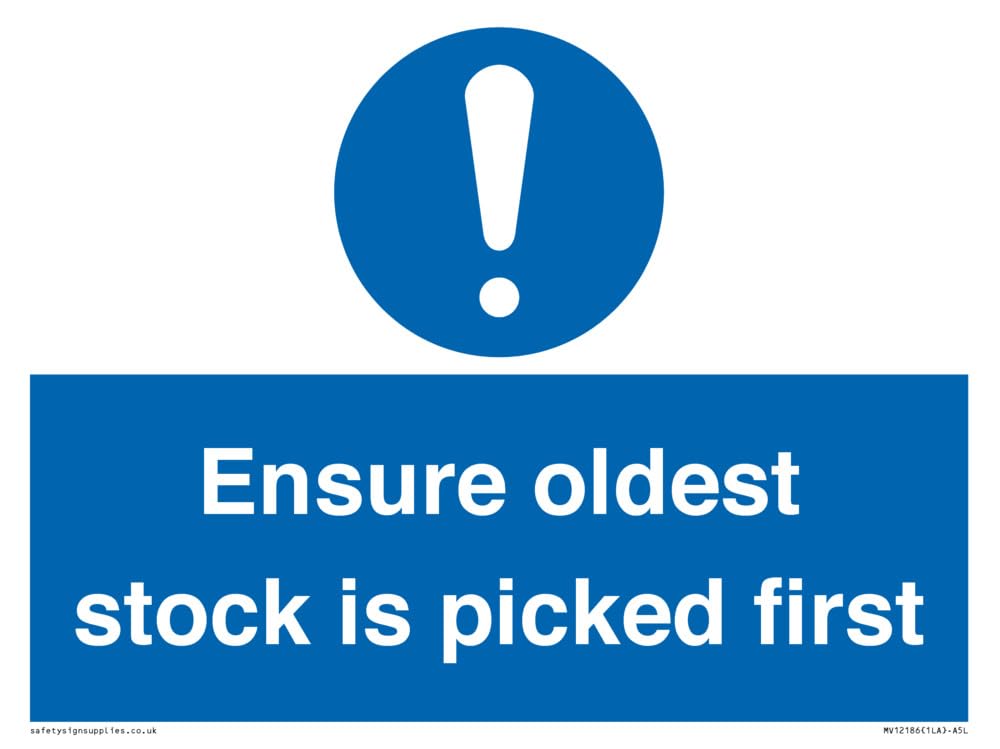 Ensure Oldest Stock Is Picked First Sign - 200x150mm - A5L