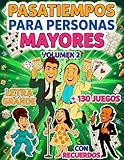 PASATIEMPOS PARA PERSONAS MAYORES | CON RECUERDOS | LETRA GRANDE | VOLUMEN 2:: +130 Juegos de Memoria y Estimulación Cognitiva | Sopa de letras, Crucigramas, Cálculo ... (Spanish Edition)
