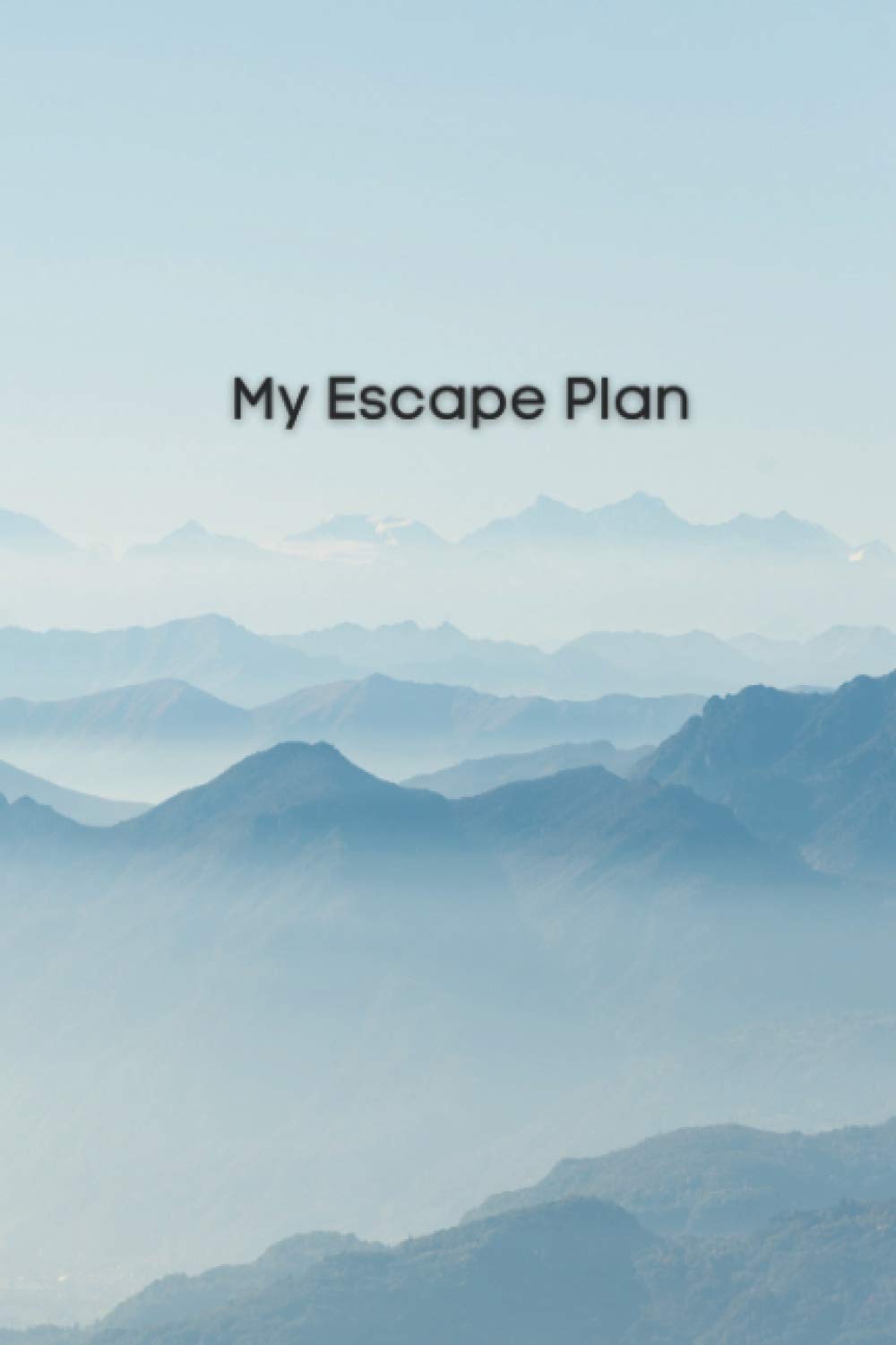 My Escape Plan: 120 page, lined notebook, gift