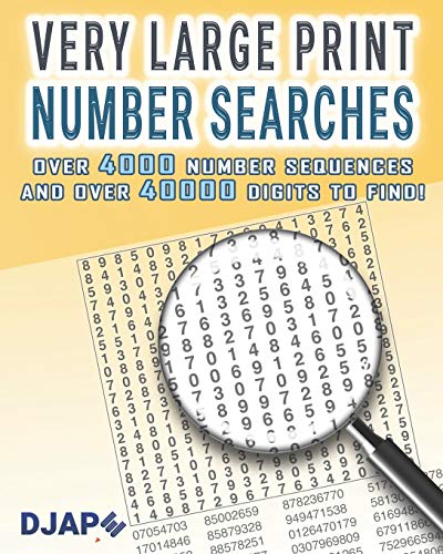 Very Large Print Number Searches: Over 4000 Number Sequences And Over 40000 Digits To Find!: 3 (Number Searches Books)